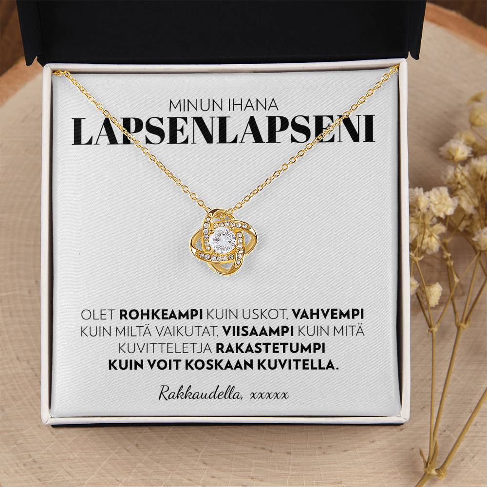 Lapsenlapselle (Kustomoitava Allekirjoitus) - Olet Rohkeampi - Love Knot Kaulakoru
