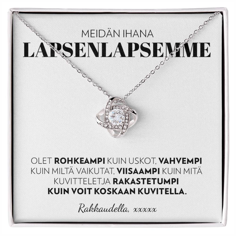 Lapsenlapsellemme (Kustomoitava Allekirjoitus) - Olet Rohkeampi - Love Knot Kaulakoru