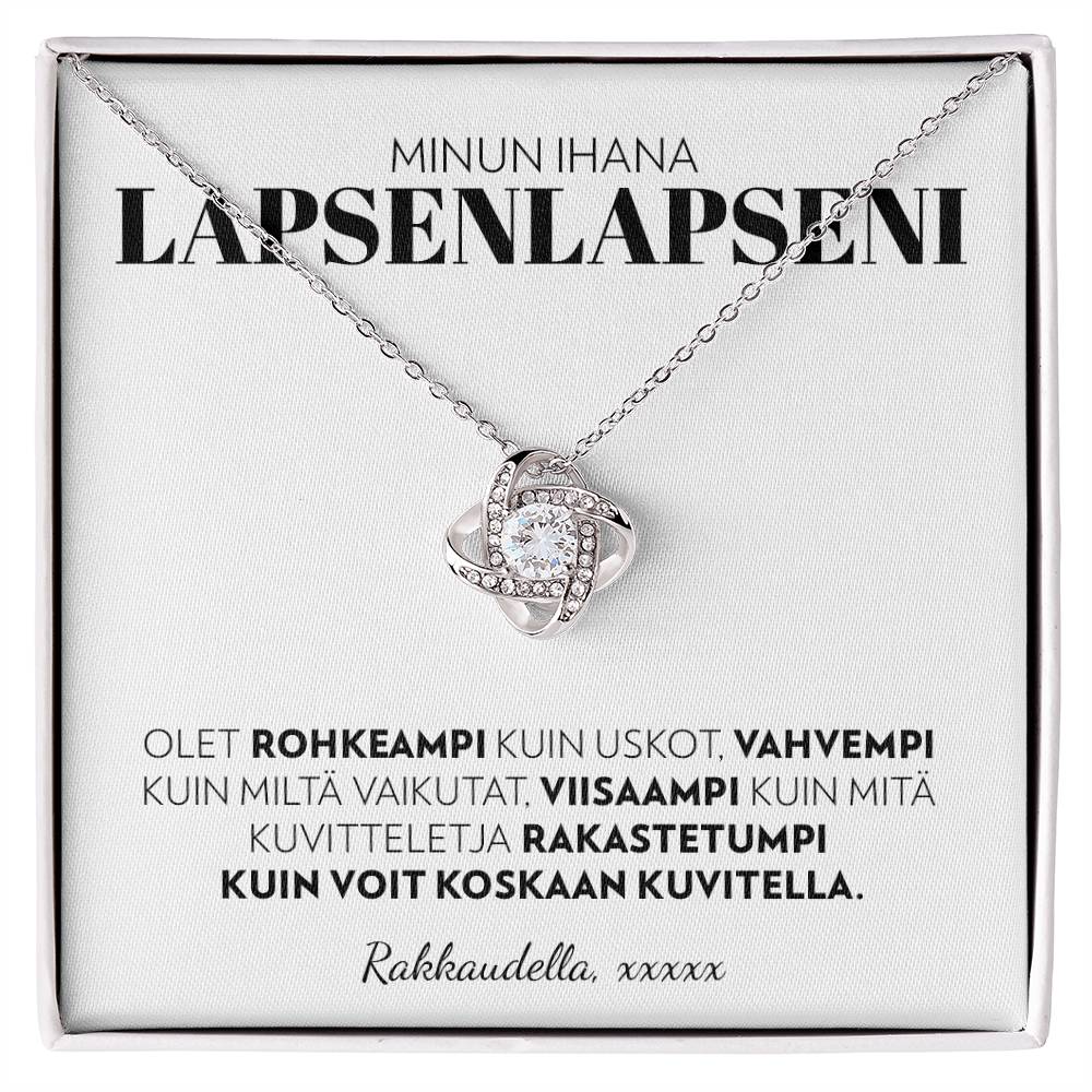 Lapsenlapselle (Kustomoitava Allekirjoitus) - Olet Rohkeampi - Love Knot Kaulakoru