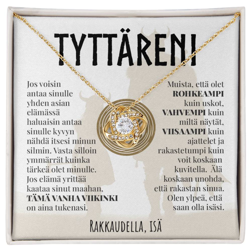 Tyttärelle (Isältä) - Tämä Vanha Viikinki - Love Knot Kaulakoru