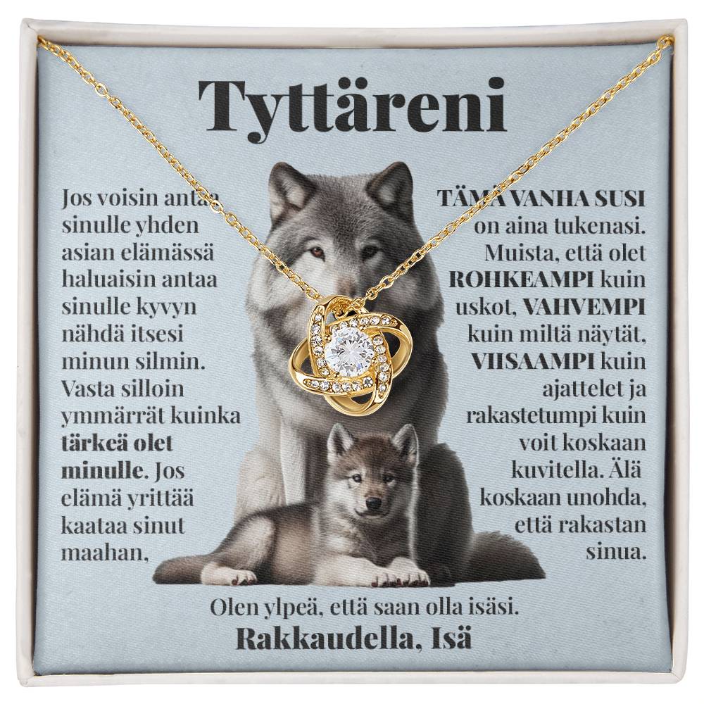 Tyttärelle (Isältä) - Tämä Vanha Susi - Love Knot Kaulakoru