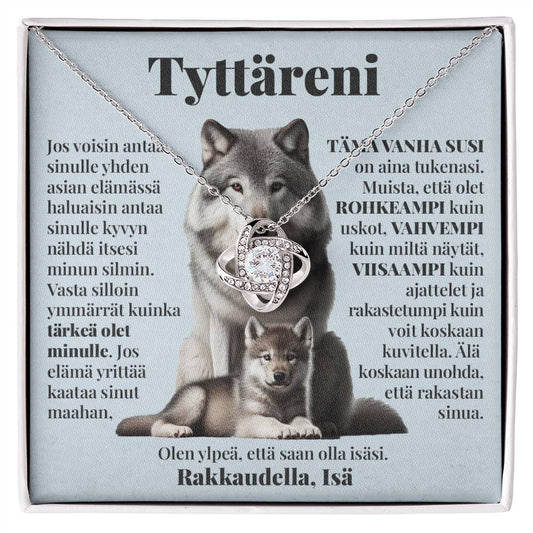 Tyttärelle (Isältä) - Tämä Vanha Susi - Love Knot Kaulakoru
