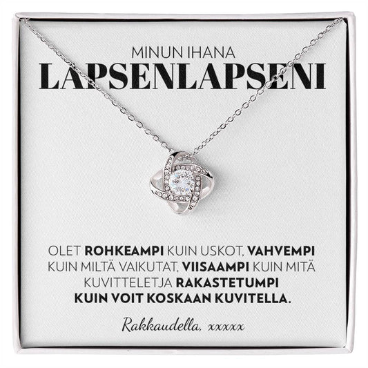 Lapsenlapselle (Kustomoitava Allekirjoitus) - Olet Rohkeampi - Love Knot Kaulakoru