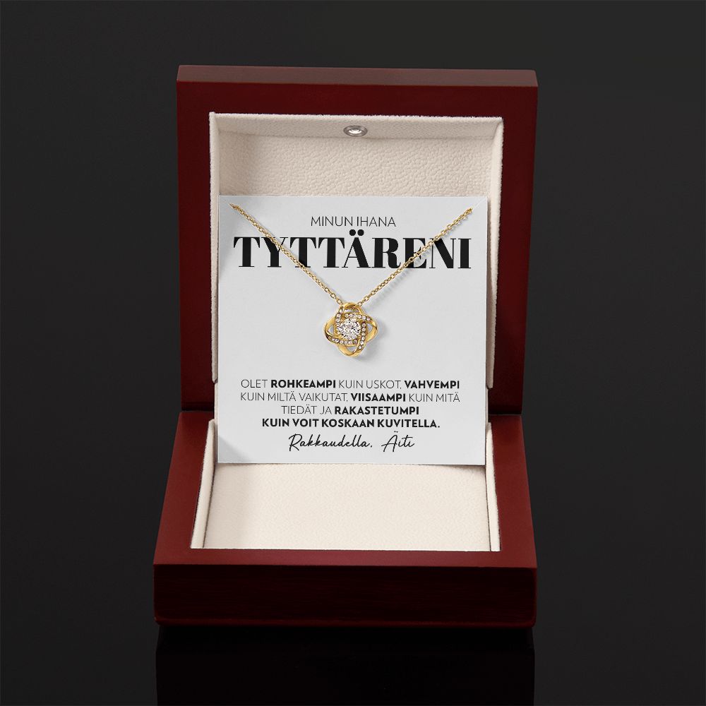 Tyttärelle, Äidiltä - Olet Rohkea - Love Knot Kaulakoru