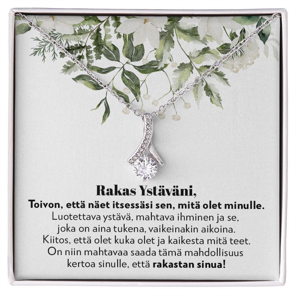 Rakas Ystävä - Luotettu Ystävä - Alluring Beauty Kaulakoru