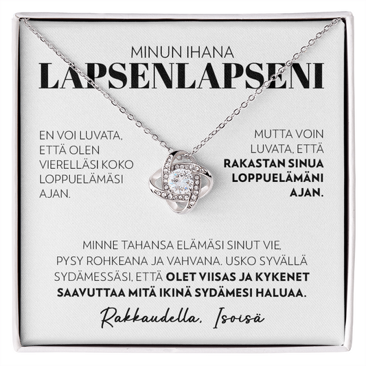 Loppuelämäni - Love Knot Kaulakoru Lapsenlapselle, Isoisältä