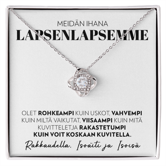 Olet Rohkea - Love Knot Kaulakoru Lapsenlapselle, Isoäidiltä ja Isoisältä