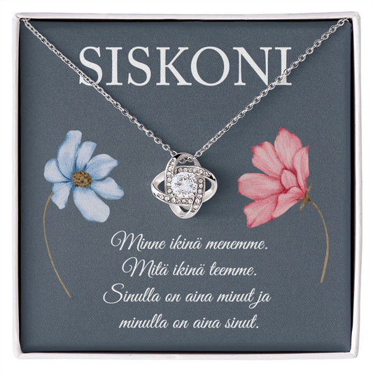 Siskolle - Minulla on Sinut - Love Knot Kaulakoru