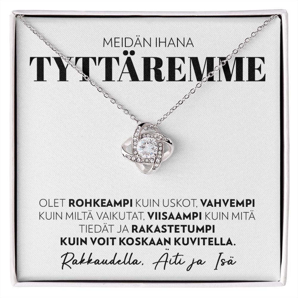 Tyttärelle, Äidiltä ja Isältä - Olet Rohkea - Love Knot Kaulakoru