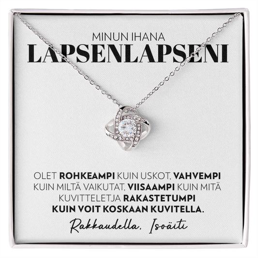 Olet Rohkea - Love Knot Kaulakoru Lapsenlapselle, Isoäidiltä